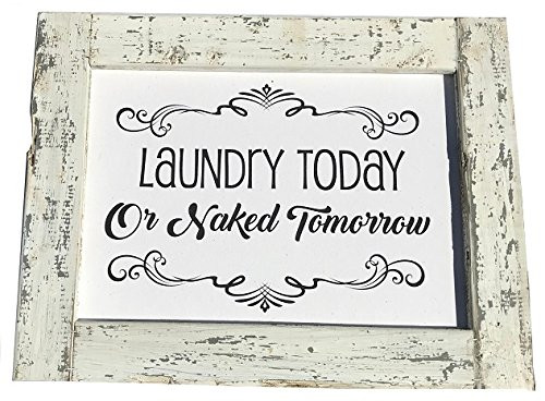 Off-White And Grey Distressed Framed Canvas"Laundry Today Or Naked Tomorrow", 22.5" x 16"