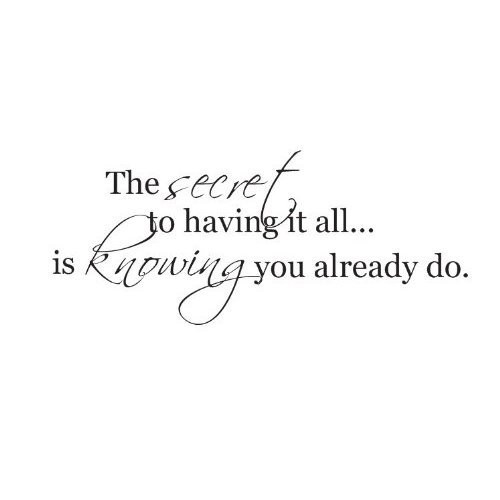 Wheeler3Designs The Secret To Having It All Is Knowing You Already Do vinyl wall letter.