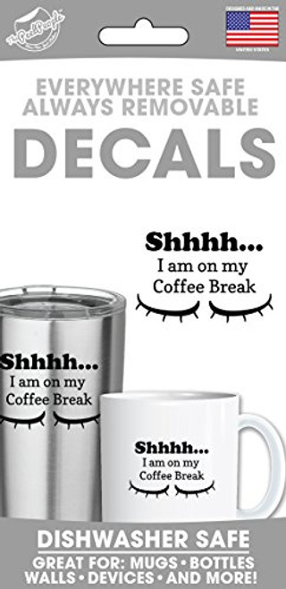 Shhhh.I'm On My Coffee Break - Everywhere Safe Tumbler Mug Inspiration Decals (2 Sizes in Pack) by The Peel People