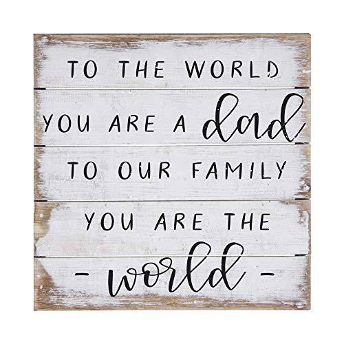 Simply Said, INC Perfect Pallet Petites 8" Wood Sign - to The World You are A Dad, to Our Family You are The World