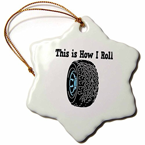 3dRose orn_102542_1 This Is How I Roll Tire Design-Snowflake Ornament, 3-Inch, Porcelain