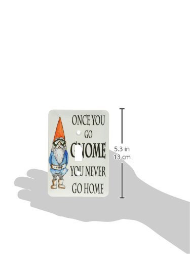 3dRose lsp_124000_1 Once You Go Gnome You Never Go Home - Single Toggle Switch