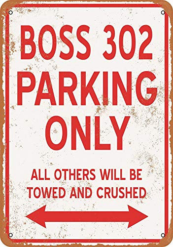 Tengss 8 x 12 Metal Sign - BOSS 302 Parking ONLY - Vintage Look