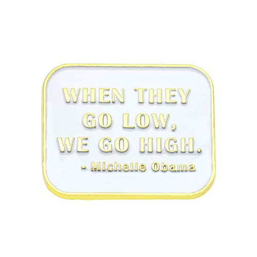 Ms.Clover Michelle Obama Quote Pin When They Go Low We Go High Soft Enamel Pins for Backpacks Encouragement Jewelry Gift for Her Ms.Clover Michelle Obama Quote Pin When They Go Low We Go High Soft Enamel Pins for Backpacks Encouragement Jewelry Gift for Her