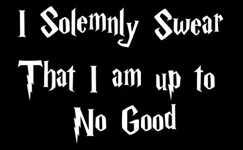 Harry Potter I Solemnly Swear I Am Up To No Good Decal Vinyl Sticker|Cars Trucks Vans Walls Laptop| White |6.5 x 4 in|CCI1285