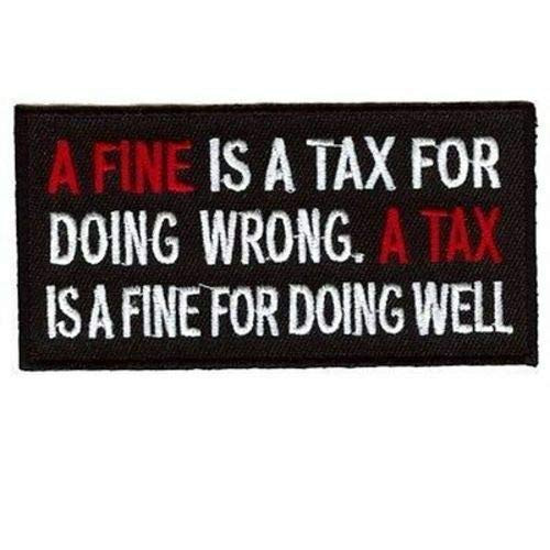 A FINE IS A TAX FOR DOING WRONG Funny Motorcycle MC Club Biker Patch PAT-0020 by heygidday