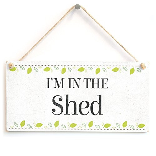 Meijiafei Im in The Shed - Beautiful Leafy Style Home Accessory Novelty Gift Sign 10"x5"