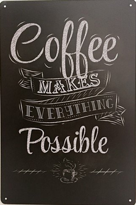 ERLOOD Coffee Makes Everything Possible Metal Decor Retro Wall Plaque Vintage Tin Sign 12" X 8" Inches