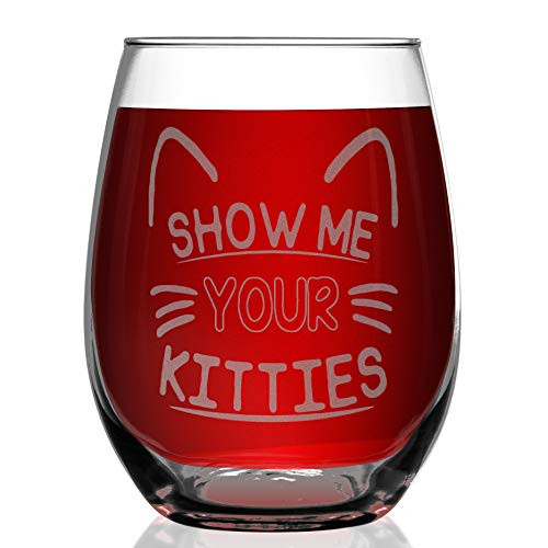 Shop4Ever Show Me Your Kitties Laser Engraved Stemless Wine Glass ~ Funny Gag Gift for Cat Mom Crazy Cat Lady ~ (Stemless, 15 oz.)