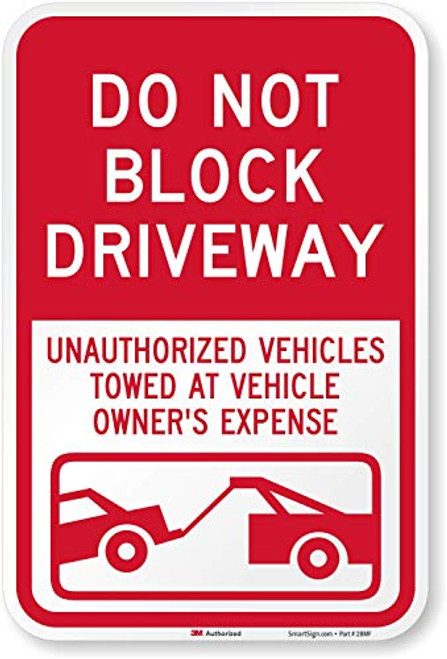 "Do Not Block Driveway - Unauthorized Vehicles Towed" Label By SmartSign | 12" x 18" 3M Engineer Grade Reflective Label "Do Not Block Driveway - Unauthorized Vehicles Towed" Label By SmartSign | 12" x 18" 3M Engineer Grade Reflective Label