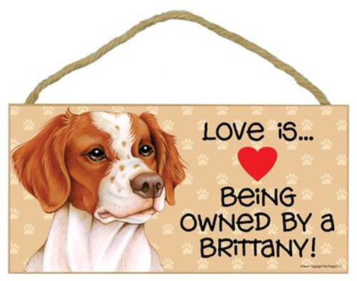 SJT ENTERPRISES, INC. Love is Being Owned by a Brittany 5" x 10" MDF Wood Sign (SJT60516)