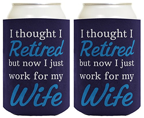 Funny Retirement Gifts for Men Retired Work for my Wife Retirement Gifts for Grandpa Gag Gifts Birthday Gifts for Grandpa 2 Pack Can Coolie Drink Coolers Coolies Blue