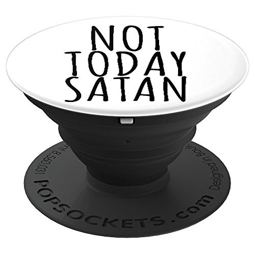 Not Today Satan Christian - PopSockets Grip and Stand for Phones and Tablets