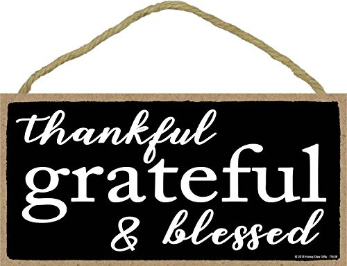 Thankful Grateful Blessed Sign- 5 x 10 inch Hanging Decor, Inspirational Wall Art, Decorative Wood Sign Home Decor