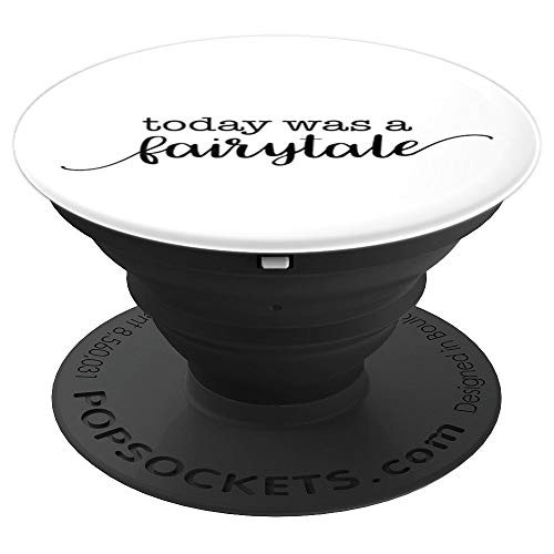 Today Was a Fairytale Quote Pop Socket - PopSockets Grip and Stand for Phones and Tablets