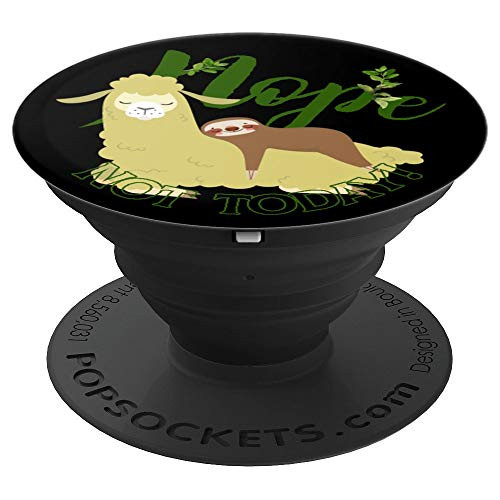 Funny Llama & Lazy Sloth Lovers Nope Not Today - PopSockets Grip and Stand for Phones and Tablets Funny Llama & Lazy Sloth Lovers Nope Not Today - PopSockets Grip and Stand for Phones and Tablets