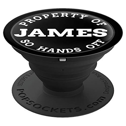 James Name Phone Gift Property Of Custom Name Set Pack - PopSockets Grip and Stand for Phones and Tablets
