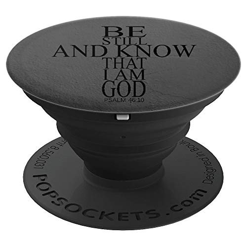 Bible Verse Psalm 46:10 Be Still And Know That I Am God - PopSockets Grip and Stand for Phones and Tablets