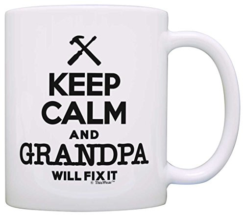 Father's Day Gift Keep Calm Grandpa Will Fix It Birthday Gift Gift Coffee Mug Tea Cup White