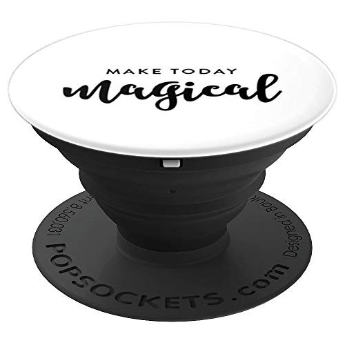 Make Today Magical Saying - White - PopSockets Grip and Stand for Phones and Tablets