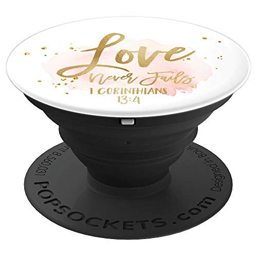 Love Never Fails 1 Corinthians 13:4 Bible Verse Gift - PopSockets Grip and Stand for Phones and Tablets Love Never Fails 1 Corinthians 13:4 Bible Verse Gift - PopSockets Grip and Stand for Phones and Tablets