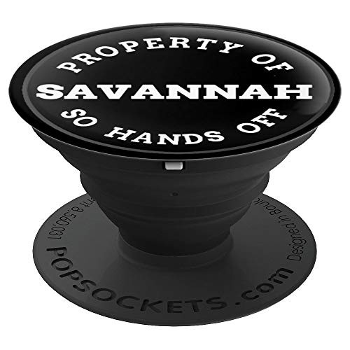 Savannah Name Phone Gift Property Of Custom Set Pack - PopSockets Grip and Stand for Phones and Tablets