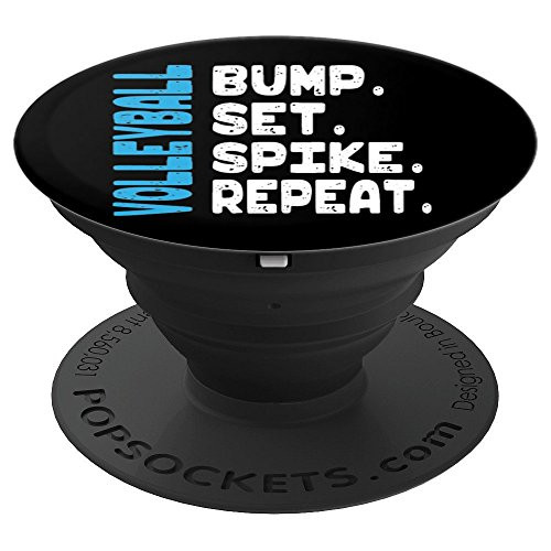 Volleyball Bump Set Spike Repeat - PopSockets Grip and Stand for Phones and Tablets Volleyball Bump Set Spike Repeat - PopSockets Grip and Stand for Phones and Tablets