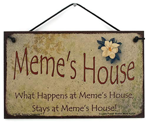 5x8 Vintage Style Sign with Magnolia Saying, "Meme's House What Happens at Meme's House, Stays at Meme's House!"