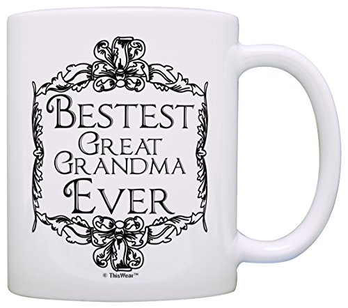 Mother's Day Gift for Grandma Bestest Best Great Grandma Ever Gift Coffee Mug Tea Cup White Mother's Day Gift for Grandma Bestest Best Great Grandma Ever Gift Coffee Mug Tea Cup White