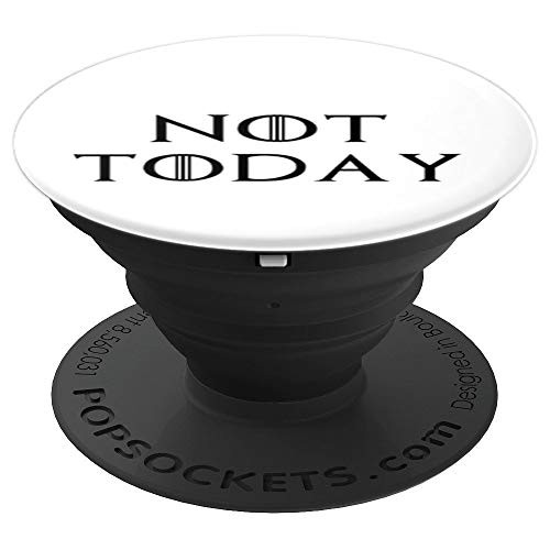 Not Today Popsocket - PopSockets Grip and Stand for Phones and Tablets