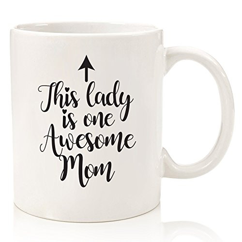 One Awesome Mom Funny Coffee Mug - Best Mothers Day Gifts For Mom, Women - Unique Gift Idea For Her From Daughter, Son or Husband - Cool Birthday Present For a New Mother, Wife - Fun Novelty Cup