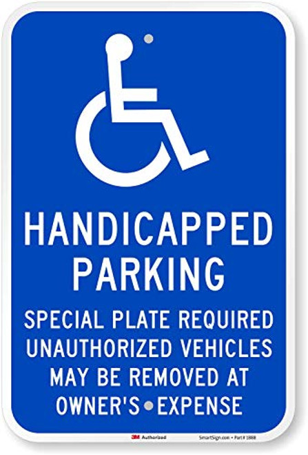 "Handicapped Parking - Special Plate Required, Unauthorized Vehicles Removed" Sign By SmartSign | 12" x 18" 3M Engineer Grade Reflective Aluminum "Handicapped Parking - Special Plate Required, Unauthorized Vehicles Removed" Sign By SmartSign | 12" x 18" 3M Engineer Grade Reflective Aluminum