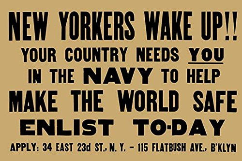Buyenlarge "New Yorkers Wake up!! Your Country Needs You in The Navy to Help Make The World Safe-Enlist to-Day Paper Poster, 18" x 27"