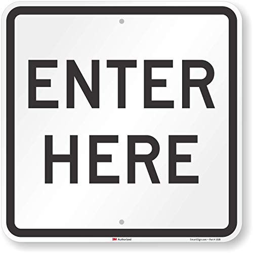 "Enter Here" Sign By SmartSign | 18" x 18" 3M Engineer Grade Reflective Aluminum