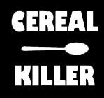 LLI Cereal Killer | Decal Vinyl Sticker | Cars Trucks Vans Walls Laptop | White | 5.5 x 4.7 in | LLI1259