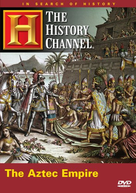 In Search of History - The Aztec Empire (History Channel) In Search of History - The Aztec Empire (History Channel)