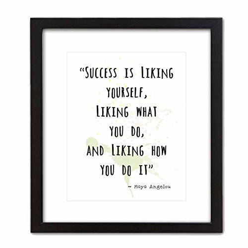 Wall Art Print ~ MAYA ANGELOU Famous Quote: 'SUCCESS.....' (8"×10" w/ Black Frame) Wall Art Print ~ MAYA ANGELOU Famous Quote: 'SUCCESS.....' (8"×10" w/ Black Frame)