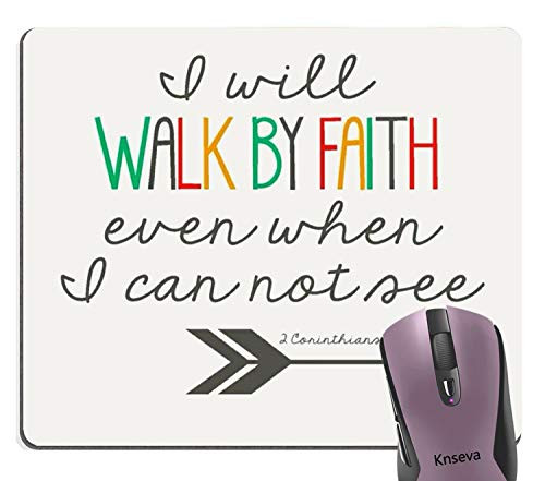 Knseva Inspirational Quote Mouse Pad, Bible Verses Christian Quotes I Will Walk by Faith Even When I Cannot See 2 Corinthians 5-7 Mouse Pads