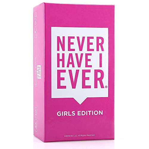 Never Have I Ever Girl's Edition  This is a Party Game About You, Your Friends and Your Crazy Life Together
