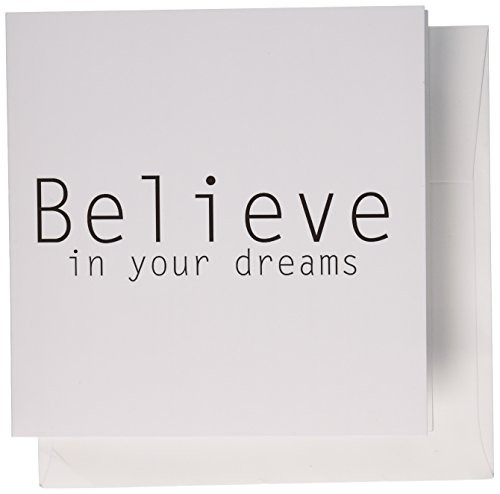 3dRose Believe in Your Dreams- Inspirational Words - Greeting Cards, 6 x 6 inches, set of 12 (gc_79161_2) 3dRose Believe in Your Dreams- Inspirational Words - Greeting Cards, 6 x 6 inches, set of 12 (gc_79161_2)