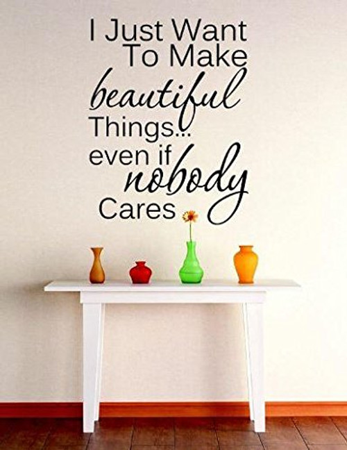 Design with Vinyl RE 1 C 2030 I Just Want to Make Beautiful Things Quote Vinyl Wall Decal Sticker, 12 x 12", Black