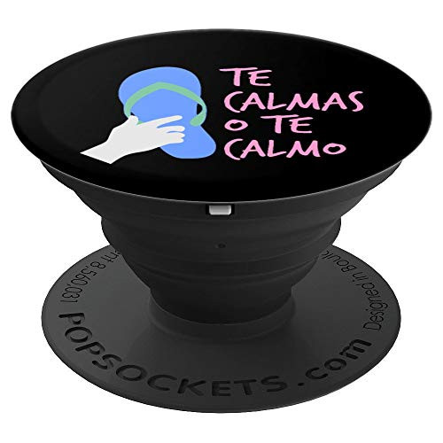 Te Calmas O Te Calmo Funny Mexican Mom Child Lover Gift PopSockets Grip and Stand for Phones and Tablets