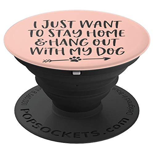 I Just Want To Be A Stay At Home Dog Mom Paw Print Pink - PopSockets Grip and Stand for Phones and Tablets