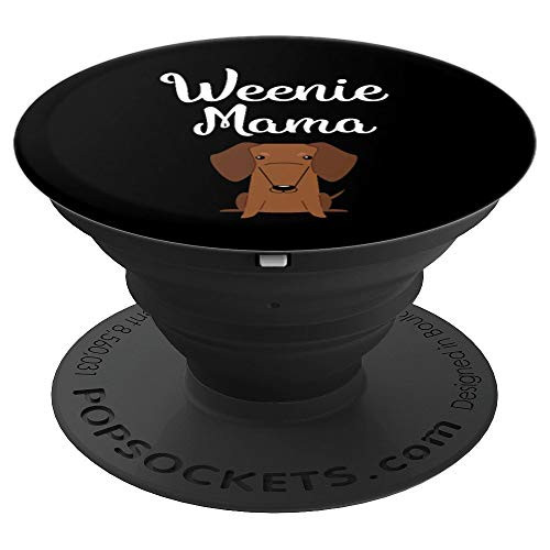 Weenie mama, Dachshund Mom, Weiner Dog - PopSockets Grip and Stand for Phones and Tablets