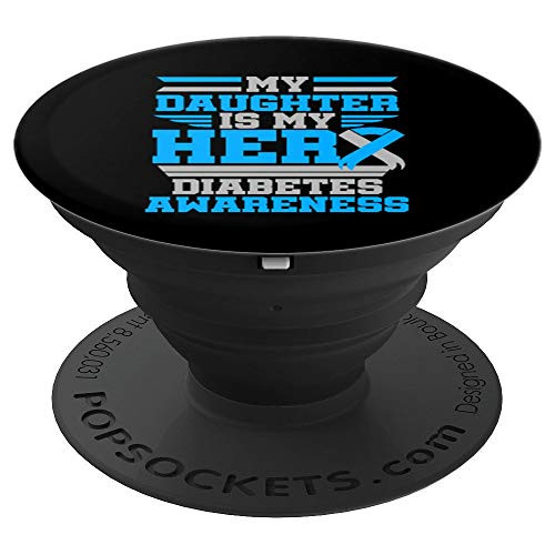 My Daughter is Hero Diabetes Awareness Type 1 Gift Mom Dad - PopSockets Grip and Stand for Phones and Tablets
