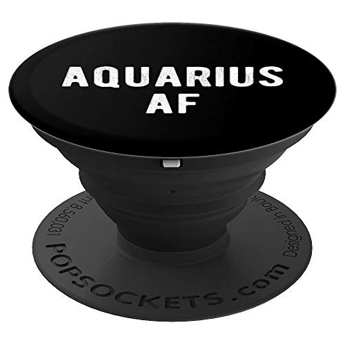 Aquarius AF January February Birthday Zodiac Pride Meme PopSockets Grip and Stand for Phones and Tablets