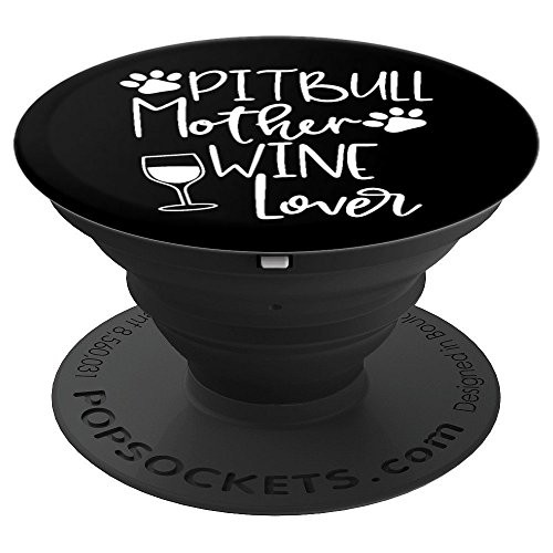 Pitbull Mother Wine Lover Phone Case Holder Pit Dog Mom Gift - PopSockets Grip and Stand for Phones and Tablets Pitbull Mother Wine Lover Phone Case Holder Pit Dog Mom Gift - PopSockets Grip and Stand for Phones and Tablets