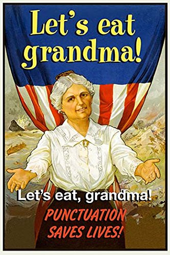Buyenlarge 0-587-28803-5-P1218 Let's Eat Grandma! Punctuation Saves Lives! Paper Poster, 12" x 18"