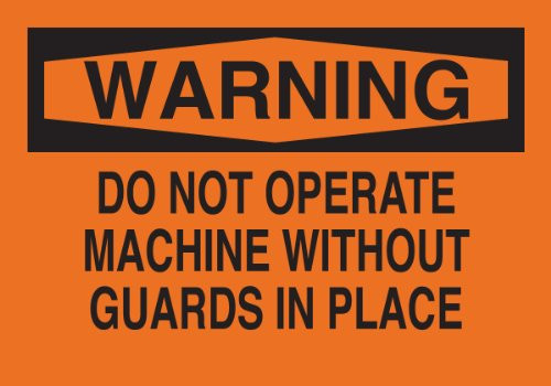 Brady 69577 Premium Fiberglass Machine & Operational Sign, 10" X 14", Legend "Do Not Operate Machine Without Guards In Place"