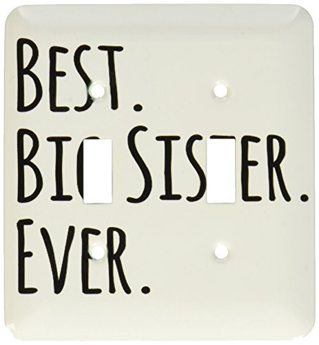 3dRose lsp_151535_2 Best Big Sister Ever Gifts For Elder and Older Siblings Black Text Double Toggle Switch